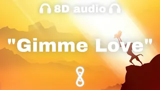 Sia - “Gimme Love” (Lyrics) | 8D Audio 🎧