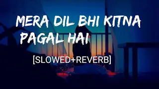 Mera Dil Bhi Kitna Pagal Hai | Saajan | (Slowed + Reverb) Morning 30's