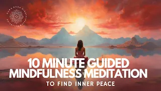 10 Minute Mindfulness Meditation To Find Inner Peace 😇