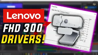 How To Install Drivers For Lenovo FHD 300 | Make Changes To The Webcam