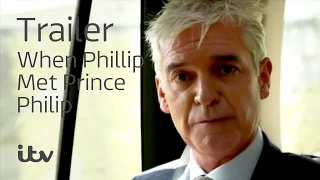 When Phillip Met Prince Philip | ITV