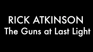 Sunday Books - Rick Atkinson -The Guns at Last Light