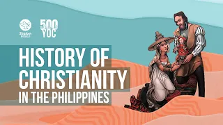 The History of Christianity in the Philippines | 500YOC | Spotlight | CBCP