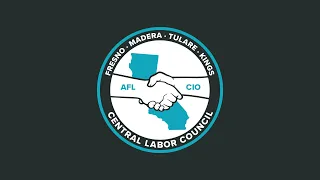 Central Labor Council - Fresno, Madera, Tulare, Kings | Labor Fresno