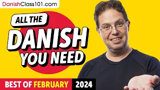 Your Monthly Dose of Danish - Best of February 2024