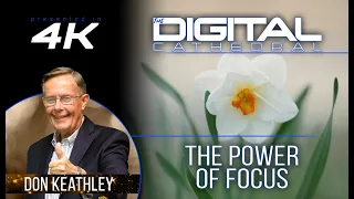 The Power of Focus – Don Keathley