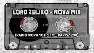 LORD ZELJKO - Nova mix (Radio Nova 1998)