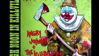 Angry Johnny And The Killbillies-High Noon In Killville
