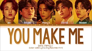 DAY6 'You make Me' Lyrics (데이식스 You make Me 가사) (Color Coded Lyrics)