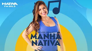 MANHÃ NATIVA - 🔴 AO VIVO 17/10/2022