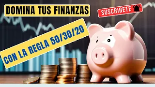 Domina tus Finanzas con la regla 50 30 20 el Secreto para un Futuro Financiero Seguro