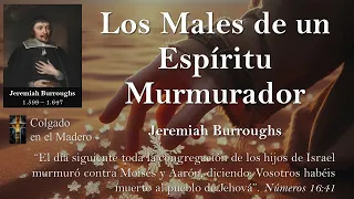 Los Males de un Espiritu Murmurador por Jeremiah Burroughs