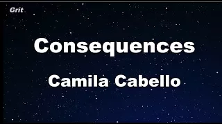 Consequences - Camila Cabello Karaoke 【No Guide Melody】 Instrumental