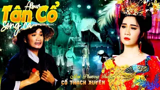 Album TÂN CỔ SONG CA Đặc Biệt Hay KẺ KHỐ RÁCH ÁO ÔM Nghe TÂN CỔ GIAO DUYÊN Mà Đau Xé Lòng 🌀 CA CỔ