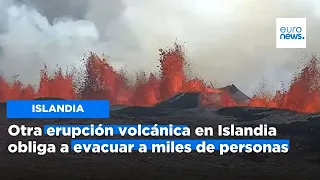 Otra erupción volcánica en Islandia obliga a evacuar a miles de personas