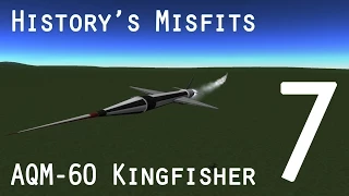 KSP History's Misfits 7 AQM-60 Kingfisher