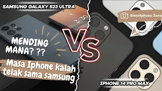 iPhone 14 Pro Max VS Samsung Galaxy S23 Ultra, Mana Yang Lebih Worth it?Perbandingan HP Terbaik 2023
