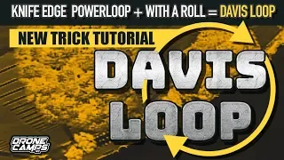 FPV TRICK TUTORIAL / THE DAVIS LOOP / DIFFICULTY = HARD