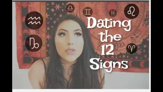 MY EXPERIENCE DATING THE 12 ZODIAC SIGNS