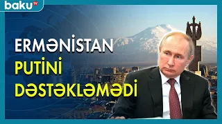 Ermənistan Putinin qərarını dəstəkləmədi - BAKU TV