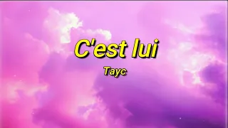 Tayc - C'est lui (sped up/tiktok) Paroles | C'est lui, c'est lui qui te manques