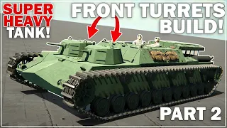 TWO FRONT MINI TURRETS BUILT! - SUPER HEAVY TANK BUILD - SPROCKET! - Part 2