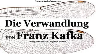 DIE VERWANDLUNG von FRANZ KAFKA (Hörbuch in Deutsch) | "The Metamorphosis" German AudioBook