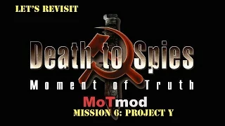 Let's Replay Death to Spies Moment of Truth: MoTmod Mission 6 - Project Y