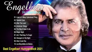 Engelbert Humperdinck Greatest Hits Best Full Album - The Best Of Engelbert Humperdinck Playlist