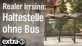 Realer Irrsinn: Bushaltestelle nicht für Busse geeignet | extra 3 | NDR