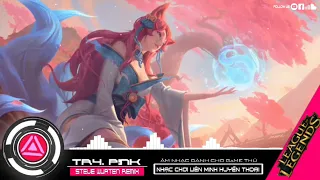 "Try - P!nk | Steve Wuaten Remix"- NHẠC ChƠI LIÊN MINH HUYỀN THOẠI