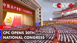 CPC Opens 20th National Congress