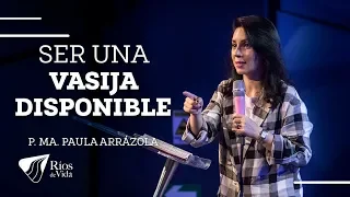 Pastora Maria Paula Arrázola - Ser Una Vasija Disponible