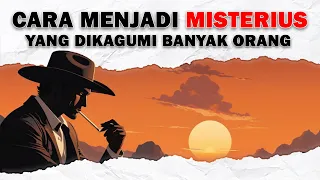 6 Cara Menjadi Misterius Yang Dikagumi Banyak Orang