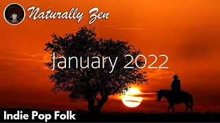 Best Relaxing Indie Pop Folk Compilation - [January 2022]