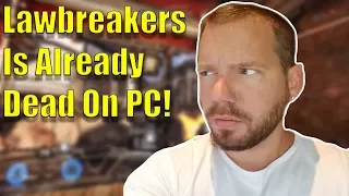 Lawbreakers Is Already Dead (ON PC AT LEAST)