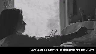 Dave Gahan & Soulsavers - The Desperate Kingdom Of Love