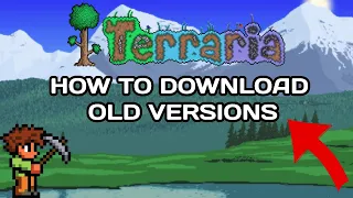 How to Download OLDER VERSIONS of Terraria [TUTORIAL]