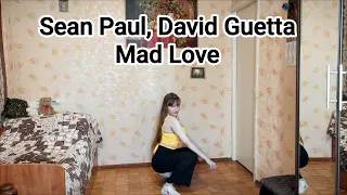 Sean Paul, David Guetta - Mad Love /yejikim choreography/ Cover dance by Y.P.