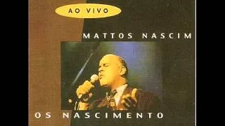 MATTOS NASCIMENTO AO VIVO