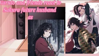 Naruto and friends react to sakura future husband as Tomioka Giyuu~GiyuShino~Shinobu as Sakura