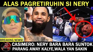 Casimero Pag Reretiruhin Si Luis Nery, Bara Bara Daw Sumuntok At Parang Away kalye Istilo