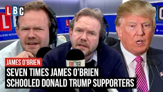 Seven times James O'Brien took on Donald Trump supporters | LBC