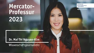 Dr. Mai Thi Nguyen-Kim: `There's no such thing as bad publicity´? - Mercator-Professur 2023