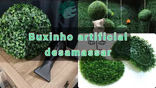 Desamassar planta artificial bola buxinho