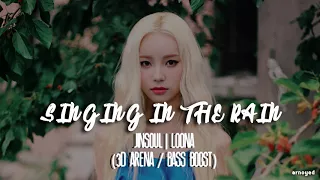 (3D ARENA/BASS BOOSTED) SINGING IN THE RAIN - JINSOUL