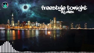 FREESTYLE TONIGHT DJ ALEX