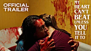 My Heart Can't Beat Unless You Tell It To | Official Trailer | HD | 2022 | Horror-Drama