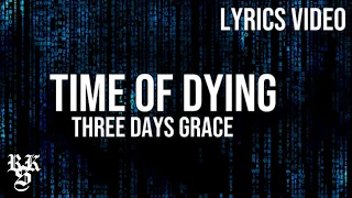 Three Days Grace - Time Of Dying (Lyrics Video)