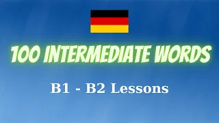 100 Intermediate Words in German - B1 & B2 Lessons